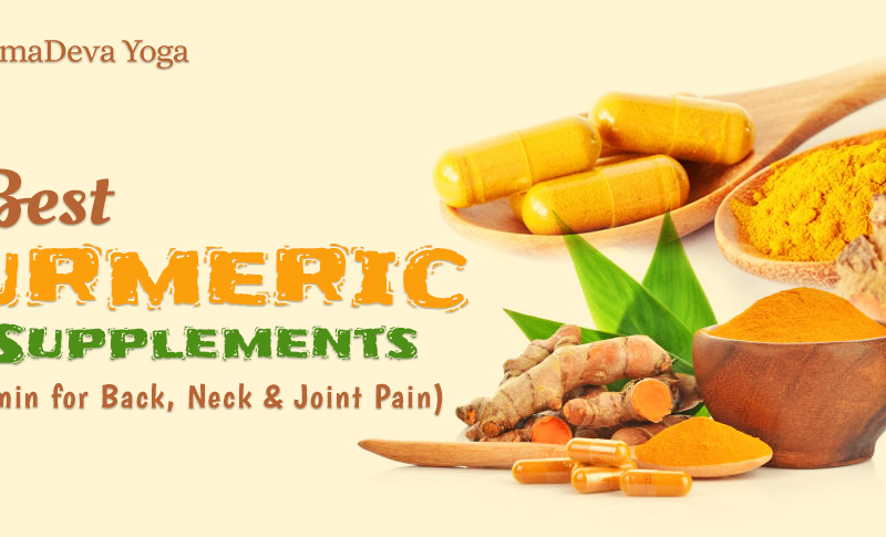 Best Turmeric Supplements (Curcumin for Back, Neck & Joint Pain)